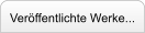 Veröffentlichte Werke...